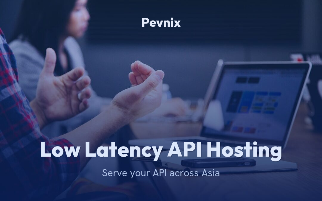 Host Your API in Singapore for Low Latency in Asia