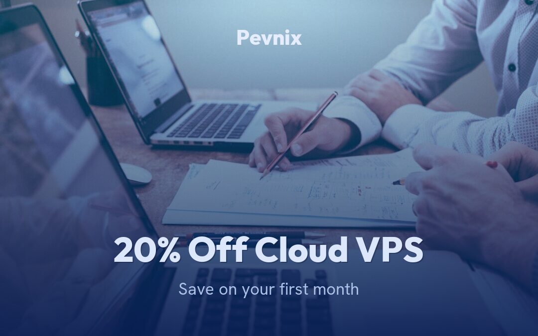 Get 20% Off Your First Month of Cloud VPS Hosting