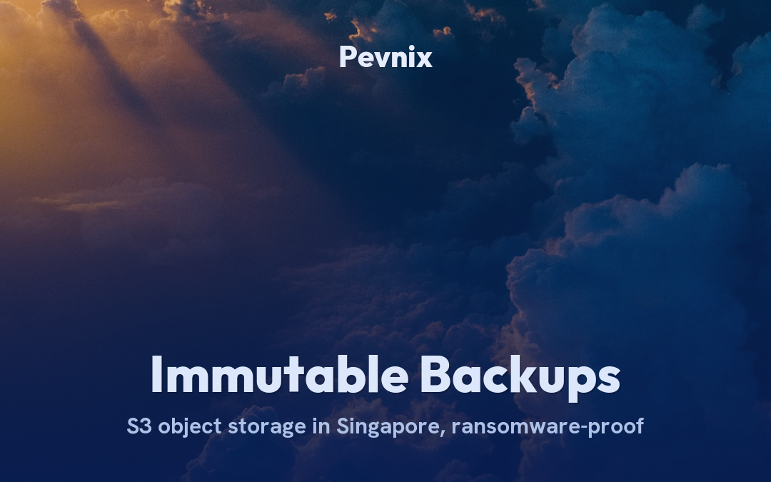 S3-Compatible Object Storage in Singapore for Immutable, Ransomware-Proof Backups